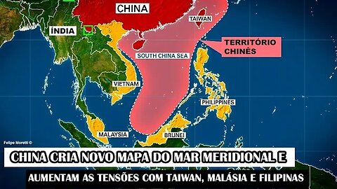 China Cria Novo Mapa Do Mar Meridional E Aumentam As Tensões Com Taiwan, Malásia E Filipinas