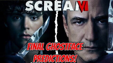 Scream 6 - My FINAL GHOSTFACE Killers Predictions