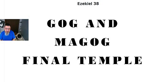 Gog and Magog, The Final Temple (Ezekiel 38-48)