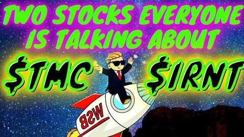 WALLSTREETBETS: $TMC Stock Rally Continues ($IRNT Has Short Squeeze Potential) Here's Why