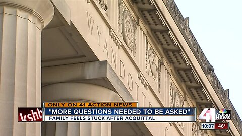 Family upset after acquittal, questions Wyandotte County DA's Office