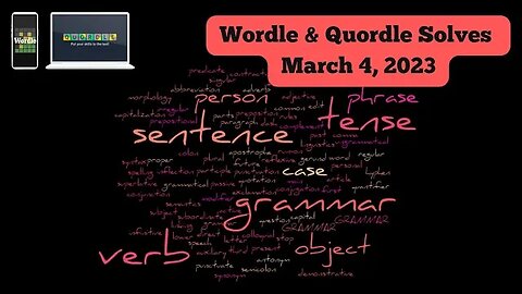 Wordle and Quordle for March 4, 2023 ... Happy Grammar Day, Gramma!