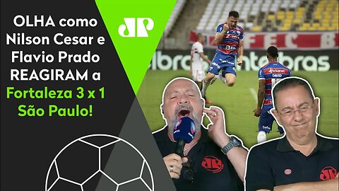 SÃO PAULO ELIMINADO! OLHA as REAÇÕES de Nilson Cesar e Flavio Prado ao 3 a 1 do Fortaleza!