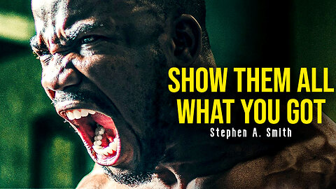 Show Them All - Motivational Speech