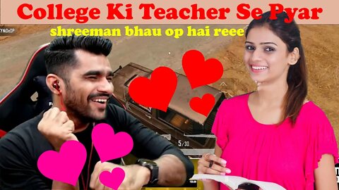 Shreeman Legend Sad Love Story🥺|| College Ki Teacher Se Pyaar 🤣|| @shreeman legend live#shreemanbhau