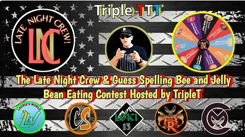 TripleT Hosting The Late Night Crew & Guest Spelling Bee & Jelly Bean Eating Contest