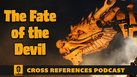 The Year of the Dragon: Satan’s Fate in Revelation