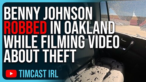 Benny Johnson ROBBED In Oakland While Filming Video About Theft, IRONY