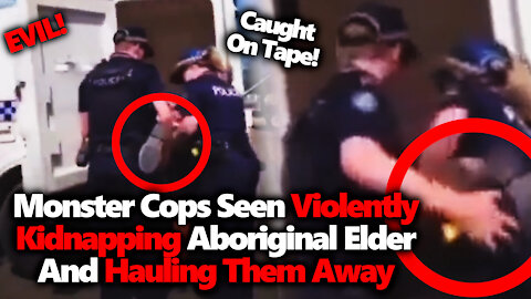 "This Is GENOCIDE!" Brutal Australian Cops Violently Haul Off Aboriginal Elder, Concentration Camp?!