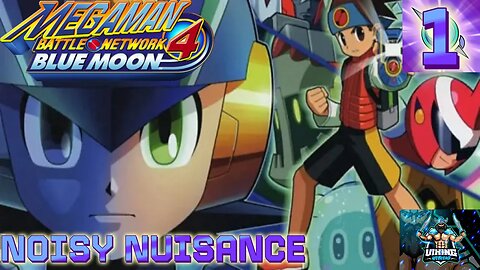 Mega Man Battle Network 4 Blue Moon Playthrough Part 1: Noisy Nuisance