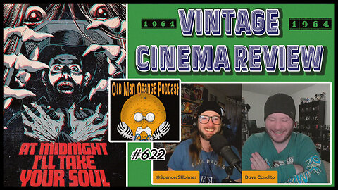 At Midnight I'll Take Your Soul 1964 Vintage Cinema Review - Old Man Orange Podcast 622