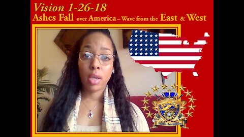 Prophetic Vision: 1-26-18 Ashes Fall Upon America, Fires/ Volcanoes