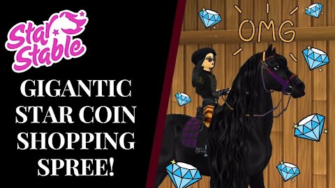 GIGANTIC STAR COIN SHOPPING SPREE! 🤑 Star Stable Quinn Ponylord