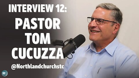 Interview: Pastor Tom Cucuzza (Salvation, Catholicism, College, Pastoring) @Northlandchurchstc