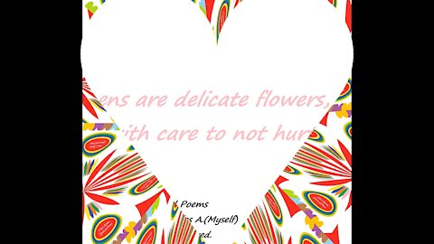 Womens are delicate flowers [Quotes and Poems]