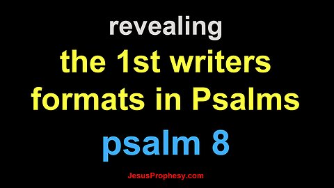 psalm 8 revealing the 1st writers hidden format