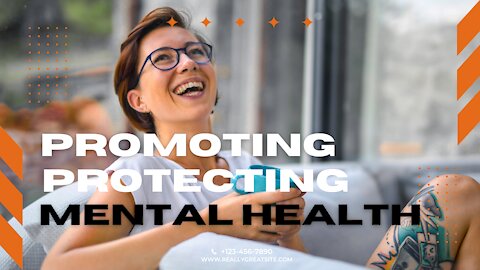 PROMOTING AND PROTECTING MENTAL HEALTH