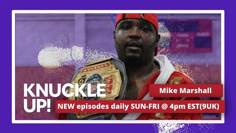 Mike Marshall on Knuckle Up with Mike Orr, Cedric Benn and Tim Witherspoon | Talkin Fight