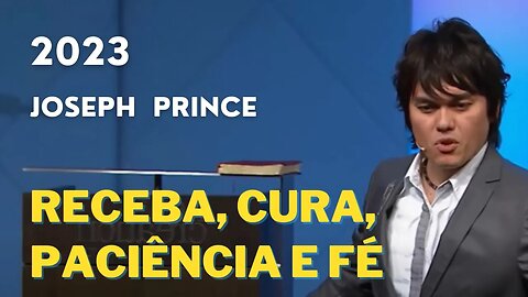 JOSEPH PRINCE DUBLADO EM PORTUGUÊS | Receba, cura, paciência e fé.