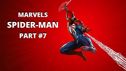 MARVEL SPIDER-MAN | PT 7