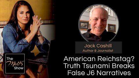 Mel K & Jack Cashill | American Reichstag? Truth Tsunami Breaks False J6 Narratives | 6-17-24