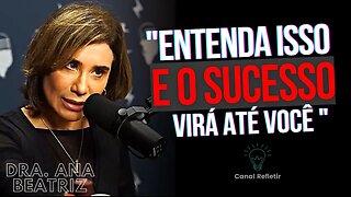 Dra Ana Beatriz - APRENDA TECNICAS PSICOLOGICAS PARA ALCANÇAR O SUCESSO E LIBERDADE FINANCEIRA"