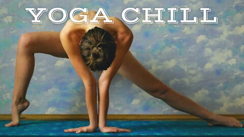 YOGA CHILL #40 [Music for Workout & Meditation]