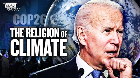 Sleepy Joe And The Religion Of Climate | The Beau Show