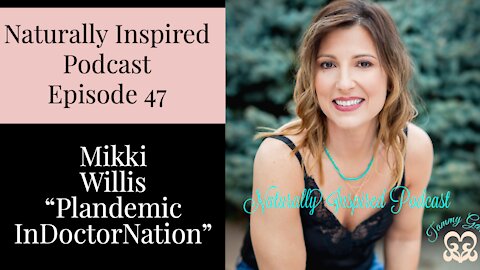 Mikki Willis - Plandemic InDoctorNation