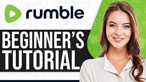 Rumble Tutorial: How to Use Rumble Like a Pro