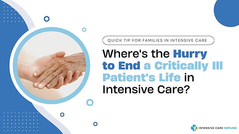 Where's the Hurry to End a Critically Ill Patient's Life in Intensive Care?