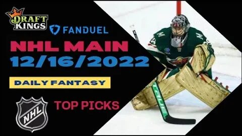 Dreams Top Picks NHL DFS Today Main Slate 12/16/22 Daily Fantasy Sports Strategy DraftKings FanDuel