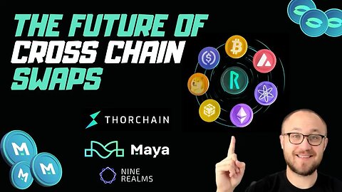 THE FUTURE OF CROSS-CHAIN SWAPS // MAYA & THORCHAIN