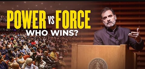 Can 'Force' suppress the 'Power' of Truth? | Rahul Gandhi | Stanford University, USA