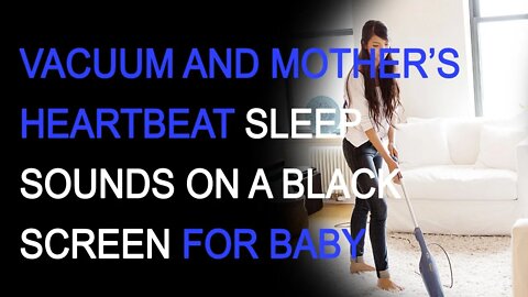 👶 Help Your Baby Sleep | Vacuum and Heartbeat Sounds | Black Screen