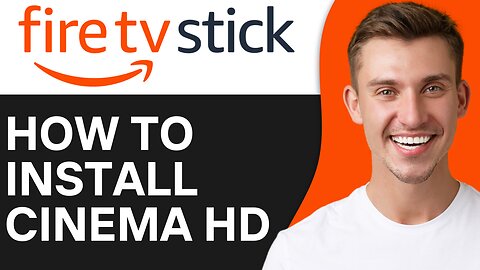 HOW TO INSTALL CINEMA HD TO FIRESTICK