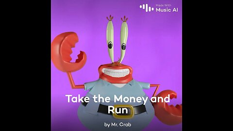 Take the Money and Run by Mr. Krabs