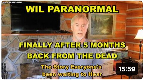 WIL PARANORMAL - BACK FROM THE GRAVE - HERE'S WHAT HAPPENED TO HIM