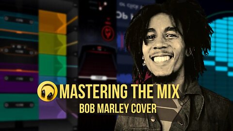 Mastering The Mix - Bob Marley Cover - Produção Musical