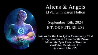 Aliens & Angels Live Podcast, September 15th, 2024 – E.T. OR FUTURE US?