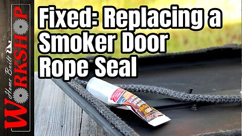 How to Replace the Rope Seal on a Smoker | Also for Wood Stoves and other Wood Burners