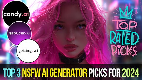 Top 3 NSFW AI Generator Picks for 2024 | NSFW AI Art | NSFW AI Chat