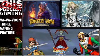 Va-Va-Voom! Triple Feature Gaming with Octopath Traveler, Dragon Quest VIII, and TurtleWoW!