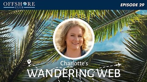 Charlotte's Wandering Web | Episode 29