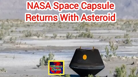 NASA space capsule returns carrying Asteroid samples