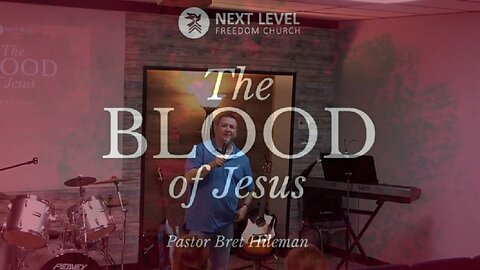 The Blood of Jesus Part 2 (5/17/23)