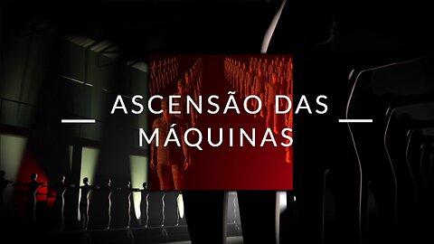 Ascensão das Máquinas - Arquivos Confidenciais