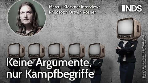 Keine Argumente, nur Kampfbegriffe | Marcus Klöckner interviewt Philosoph Ortwin Rosner NDS-Podcast