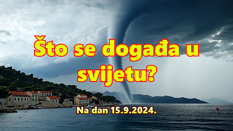 Što se događa u svijetu? Na dan 15.9.2024.