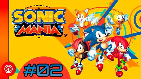 SONIC MANIA: CORRENDO PRA MORTE [#02]